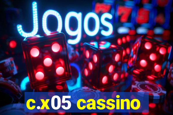 c.x05 cassino